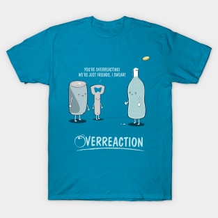 Overreaction T-Shirt